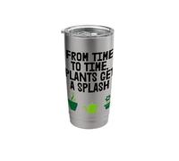 Plants Get A Splash Fun Gardener Hobby Stainless Steel Insulated Tumbler