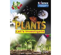 Plants : Let's Investigate Facts Activities Experiments