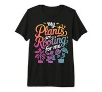 Plants My Plants are Rooting for Me Premium T-Shirt