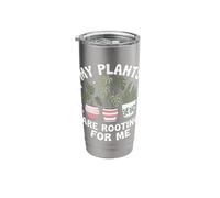 Plants My Plants are Rooting for Me Stainless Steel Insulated Tumbler