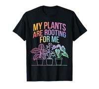 Plants My Plants are Rooting for Me T-Shirt