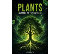 PLANTS: MYSTERY OF THE UNIVERSE