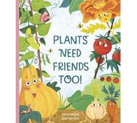 Plants Need Friends Too!