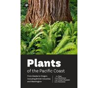 Plants of the Pacific Coast : From Alaska to Oregon, including British Columbia and Washington