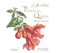 Plants of the Qur’an History & Culture by Shahina A. Ghazanfar (Hardback Book)