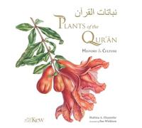 Plants of the Quran by Shahina A. Ghazanfar, Sue Wickison - 9781842467176