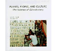 Plants, People and Culture: Science of Ethnobotany ("Scientific American" Library)