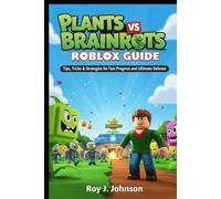 Plants vs Brainrots Roblox Guide: Tips, Tricks & Strategies for Fast Progress and Ultimate Defense