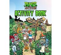 Plants Vs Zombies Activity Book: Many Interesting And Funny Games To Relax, Enjoy And Make Your Day Happier.