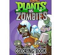 Plants vs Zombies Coloring Book: 8.5’’x11’’ Pages Exclusive Work 50+ illustrations Great Coloring Books for Kids and Teens