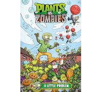 Plants Vs. Zombies Volume 14: A Little Problem