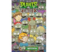Plants Vs. Zombies Volume 21: Impfestation