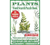 PLANTS WORD SEARCH PUZZLE BOOK: 50+ Easy-to-Read Puzzles in a Word Find Book About Botanic Diversity, Cultivation, Plant Care & Trivia Facts, for ... Gift. (LIFE & LEISURE WORD SEARCH SERIES)