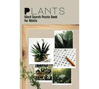 Plants Word Search Puzzle Book: Word Searches For Adults with Easy-to-Read Print about Plants, Flora, Vegetables, Fruit and More | 6x9 inches, 110 ... Thumb, Enhance your knowledge in Nature Now!