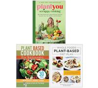 PlantYou Scrappy Cooking, Plant Based Cookbook For Beginners & Whole Foods Plant- Based Diet Plan 3 Books Collection Set