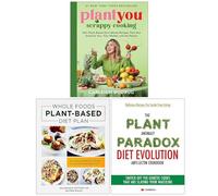 PlantYou Scrappy Cooking, Whole Foods Plant- Based Diet Plan & The Plant Anomaly Paradox Diet Evolution 3 Books Collection Set
