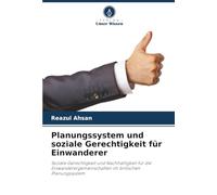 Planungssystem und soziale Gerechtigkeit für Einwanderer: Soziale Gerechtigkeit und Nachhaltigkeit für die Einwanderergemeinschaften im britischen Planungssystem
