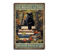 Plaque Metal Sign A Woman Cannot Survive On Books Alone She Also Needs A Cat Tin Sign for Man Cave Garage Home Wall Decoration 8.00“x12.00"