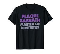 Plaque Sabbath (Master Of Dentistry) -Dentist Office Dentist T-Shirt