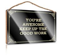 Plaque Sanded Edge & Lacquered Finish | Camper Decor Medical Office Decor - Office Wall Art And Decor/You're Awesome Keep Up The Good Work