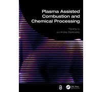 Plasma Assisted Combustion and Chemical Processing
