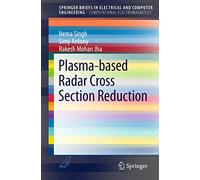 Plasma-based Radar Cross Section Reduction (SpringerBriefs in Electrical and Computer Engineering)