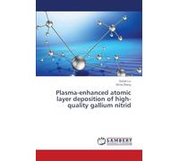 Plasma-enhanced atomic layer deposition of high-quality gallium nitrid