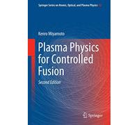 Plasma Physics for Controlled Fusion: 92 (Springer Series on Atomic, Optical, and Plasma Physics, 92)