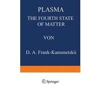 Plasma: The Fourth State of Matter