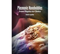 Plasmonic Nanobubbles: From Physics to Clinics