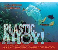 Plastic, Ahoy!: Investigating the Great Pacific Garbage Patch