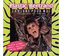 Plastic Bertrand - Ca Plane pour Moi