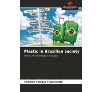 Plastic in Brazilian society: History and contribution to society