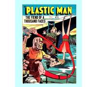 Plastic Man #47: Exciting Golden Age Superhero Comics - All Stories - No Ads