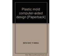 Plastic mold computer-aided design [Paperback](Chinese Edition)