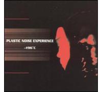 Plastic Noise Experience - -196c