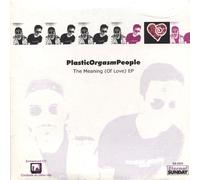 Plastic Orgasm People - Meaning of Love EP