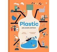 Plastic: past, present, and future