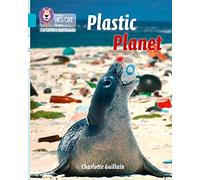Plastic Planet: Band 07/Turquoise (Collins Big Cat Phonics for Letters and Sounds)