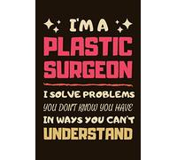 Plastic Surgeon Gifts: Lined Notebook Journal Diary Paper Blank, an Appreciation Gift for Plastic Surgeon to Write in (Volume 1)