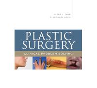 Plastic Surgery: Clinical Problem Solving (INTERNAL MEDICINE)