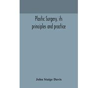 Plastic surgery, its principles and practice