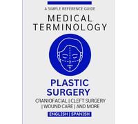 Plastic Surgery Medical Terminology Guide (English & Spanish)