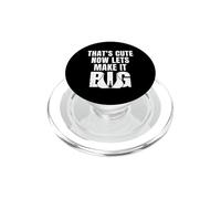 Plastic Surgery That's Cute Lets Make It Big Plastic Surgeon PopSockets PopGrip for MagSafe