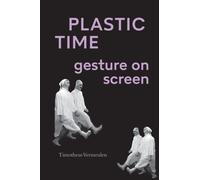 Plastic Time : Gesture on Screen