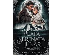 Plata Serenata lunar: Dos alfas, uno rechazado Luna Un secreto Bebés y segunda oportunidad de romance