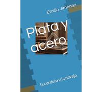 Plata y acero: la cordura y la navaja