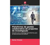 Plataforma de gestão colaborativa de projectos de investigação: Descubra como a metodologia ágil SCRUM faz parte do desenvolvimento de software