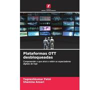 Plataformas OTT desbloqueadas: Compreender o que atrai e retém os espectadores digitais de hoje