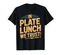 Plate Lunch Trust Hawaii Local Food Pride Faith Kine T-Shirt